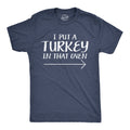 Funny Dad Family Shirt Sarcastic Shirts Family I Put A Turkey In That Oven Thanksgiving Shirts First Time Dad To Be Shirts Graphic Tee – Everyday Comfort · Great Gift For Fans