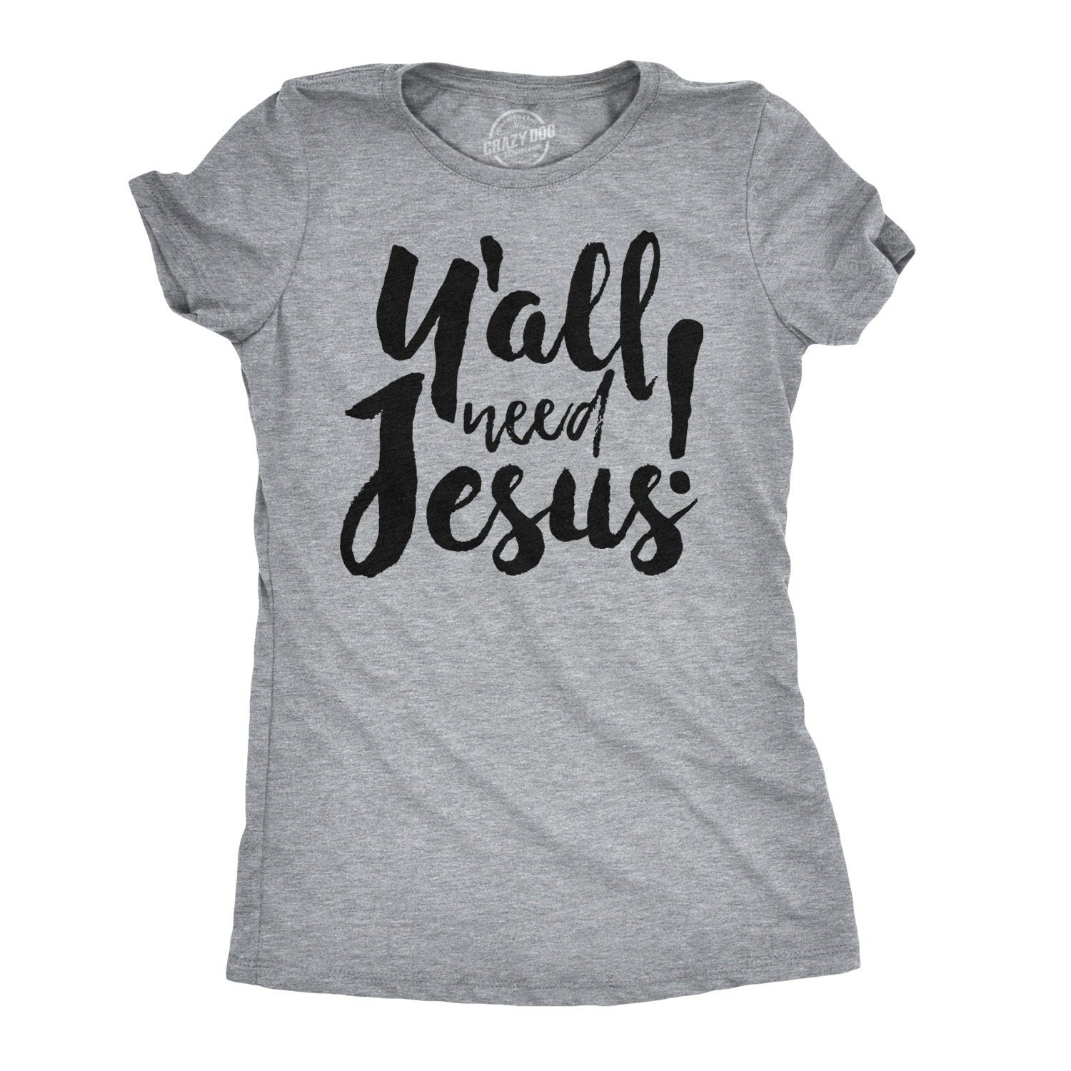 Preacher Shirt Yall need Jesus Shirt Womens Jesus T shirt Funny Jesus Shirt Southern Religious Jesus Shirt Womens Religious Shirt Graphic Tee – Everyday Comfort · Perfect For Daily Wear