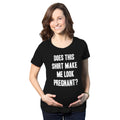 Does this Shirt Make me Look Pregnant Funny Maternity Shirt Funny Pregnant Shirt Hilarious Maternity Shirt Baby Announcement Shirt Graphic Tee – Warm & Stylish · Perfect For Daily Wear