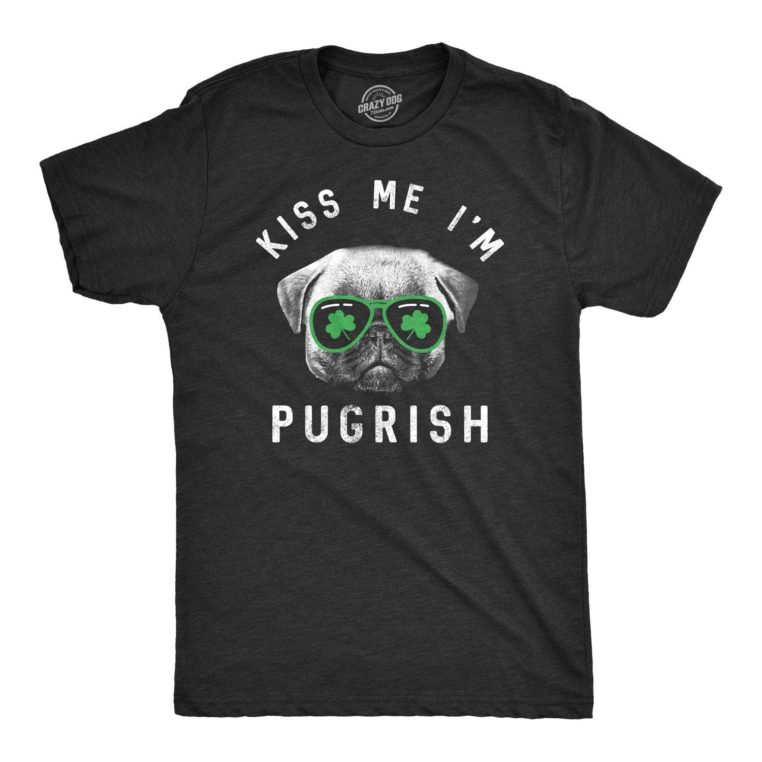 Joke Drinking Shirts Funny Irish Pug Dog Shirt Kiss Me Dog Dad Shirt Mens Dog T Shirt Gift For Dog Lovers Pug Shirt For Men Graphic Tee – Premium Graphic · Must-Have Style