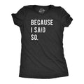 Mother Birthday Idea Funny Mom Shirt Sarcastic Mum Tshirt Mothers Day Gift Sassy Attitude Because I Said So Cute Mom Shirts Funny Mom Graphic Tee – Feel-Good Design · Trending Graphic Apparel