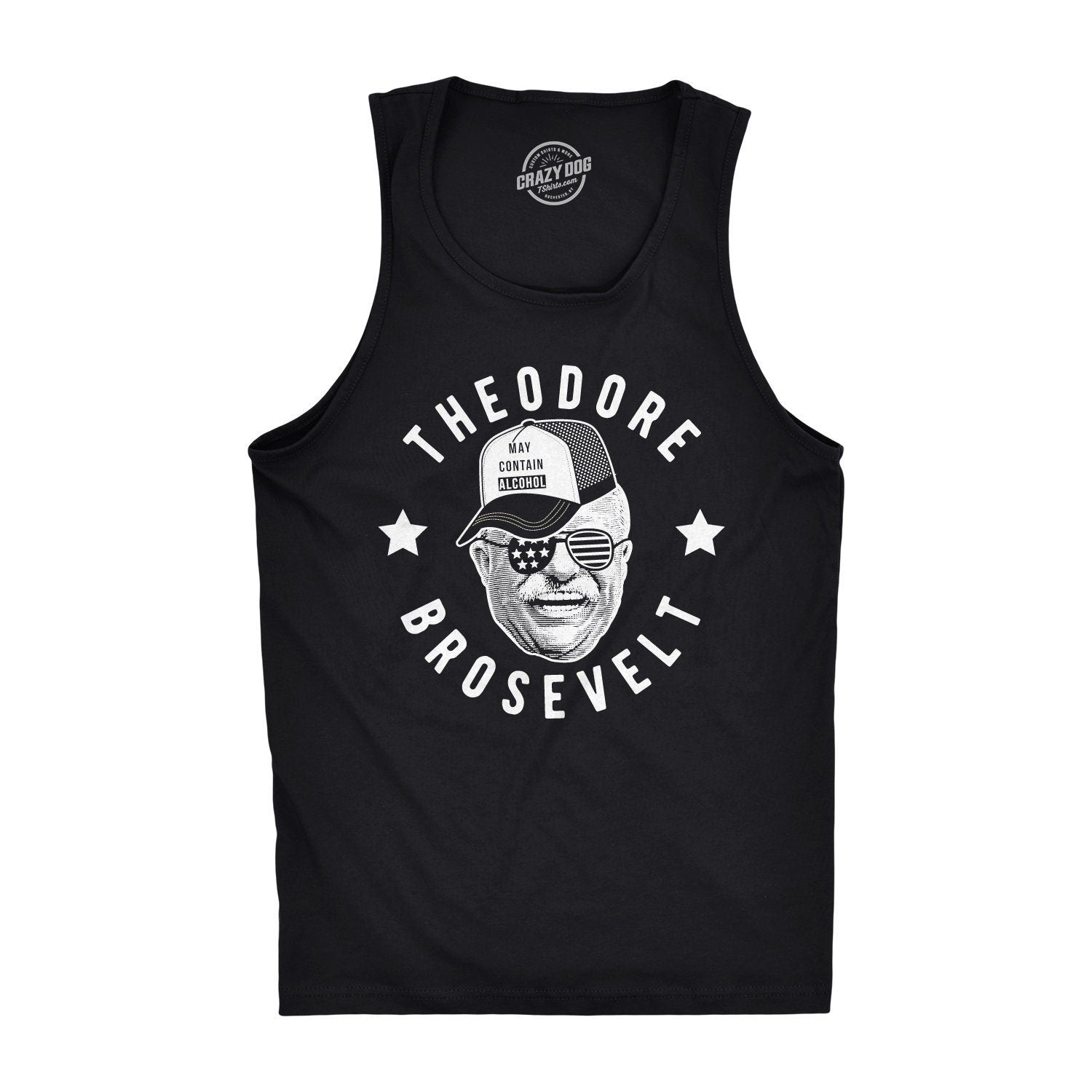 Theodore Brosevelt Patriotic Mens Tank Independence Day Guys Tank Top 4th Of July Party Drinking Shirt Funny Quote USA President Tank Tank Top – Feel-Good Design · Trending Graphic Apparel