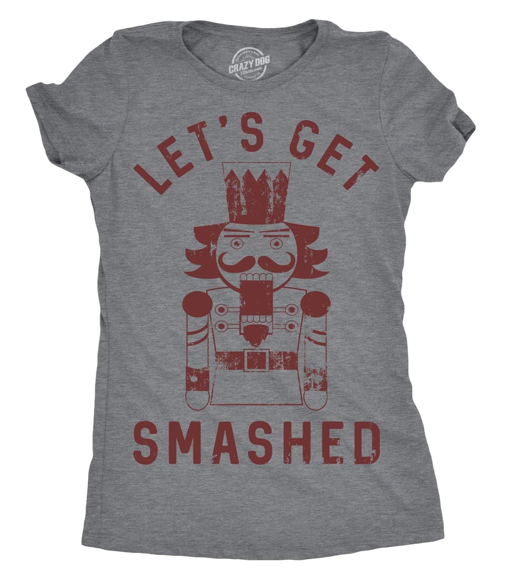 Lets Get Smashed Shirt Women Christmas Shirt Nutcracker Drinking Shirt Xmas Drinking Shirts Nutcracker Shirts Smashed Shirts Graphic Tee – Premium Graphic · Trending Graphic Apparel