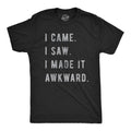 Sarcastic Shirts Men Awkward Shirt Shirts With Funny Sayings Funny Mens Shirt Offensive Shirt I Came I Saw I Made It Awkward Funny Tee Graphic Tee – Bold Style · Trending Graphic Apparel