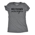 Sassy Shirts Women Crazy Shirt Shirts With Funny Sayings Funny Womens Shirt Offensive Shirt Meltdown Manager Mother39s Day Gifts Graphic Tee – Premium Graphic · Trending Graphic Apparel