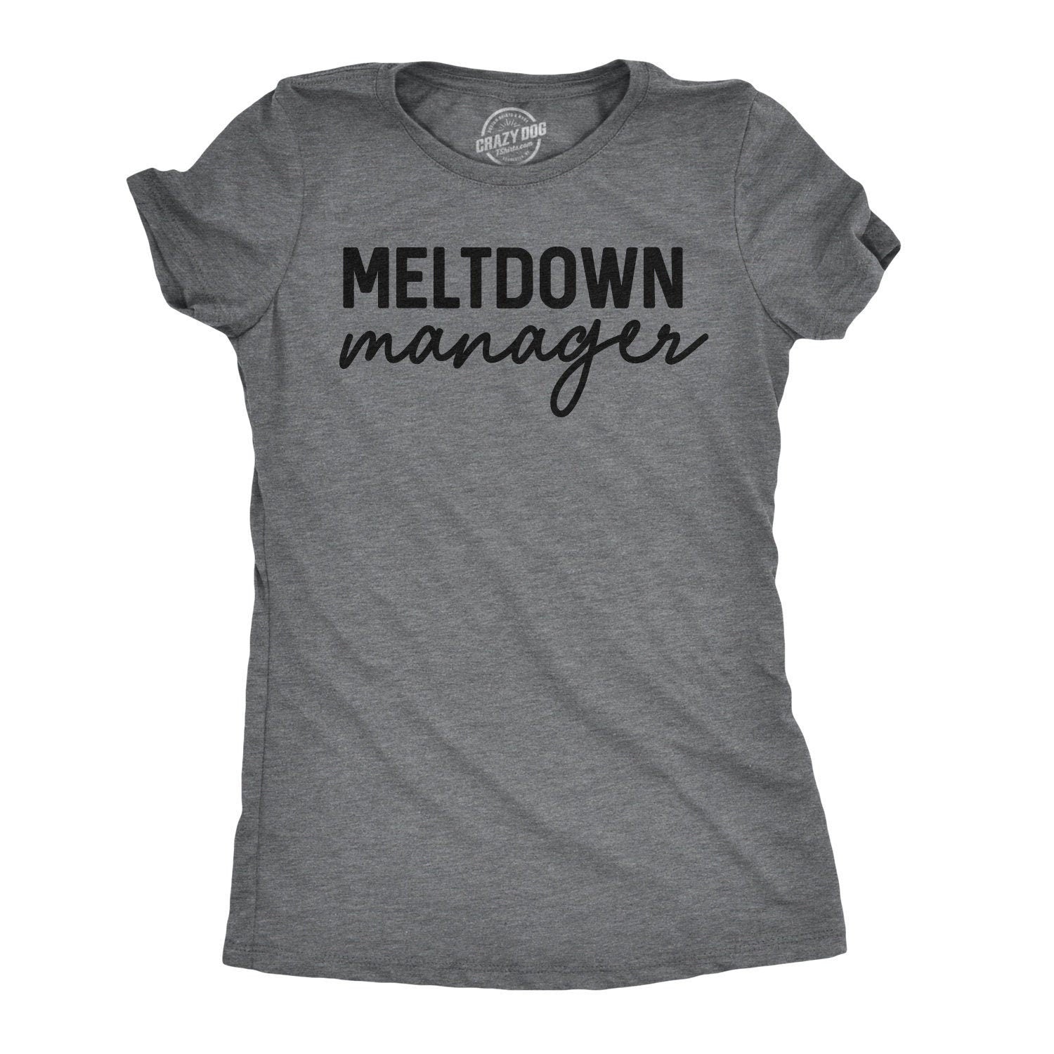 Sassy Shirts Women Crazy Shirt Shirts With Funny Sayings Funny Womens Shirt Offensive Shirt Meltdown Manager Mother39s Day Gifts Graphic Tee – Premium Graphic · Trending Graphic Apparel