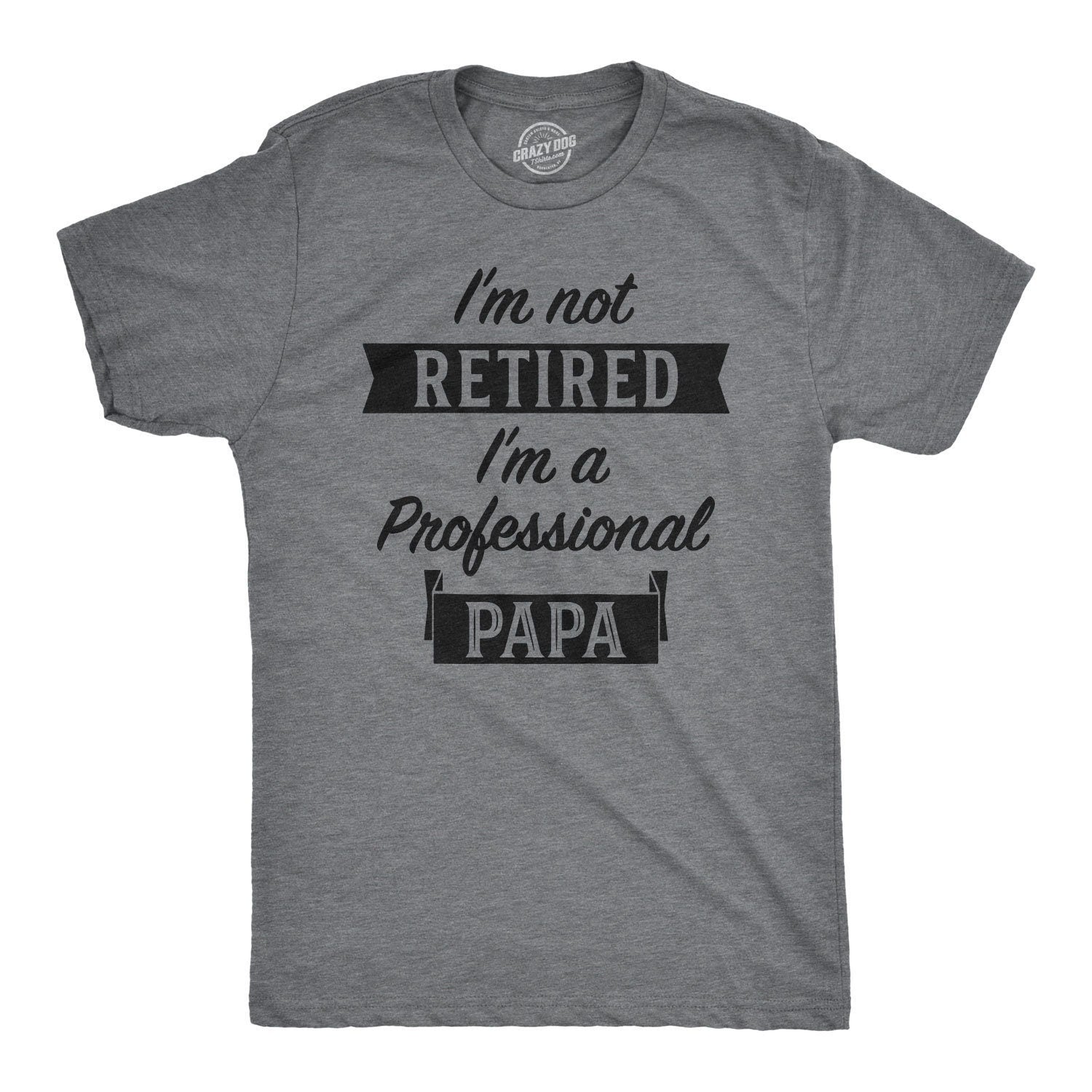 I39m Retired Shirt Not Retired Professional Papa Shirt Funny Grandpa Shirt Happy Retirement T Retirement Gifts Men Enjoy Retirement Graphic Tee – Aesthetic Look · Perfect For Daily Wear