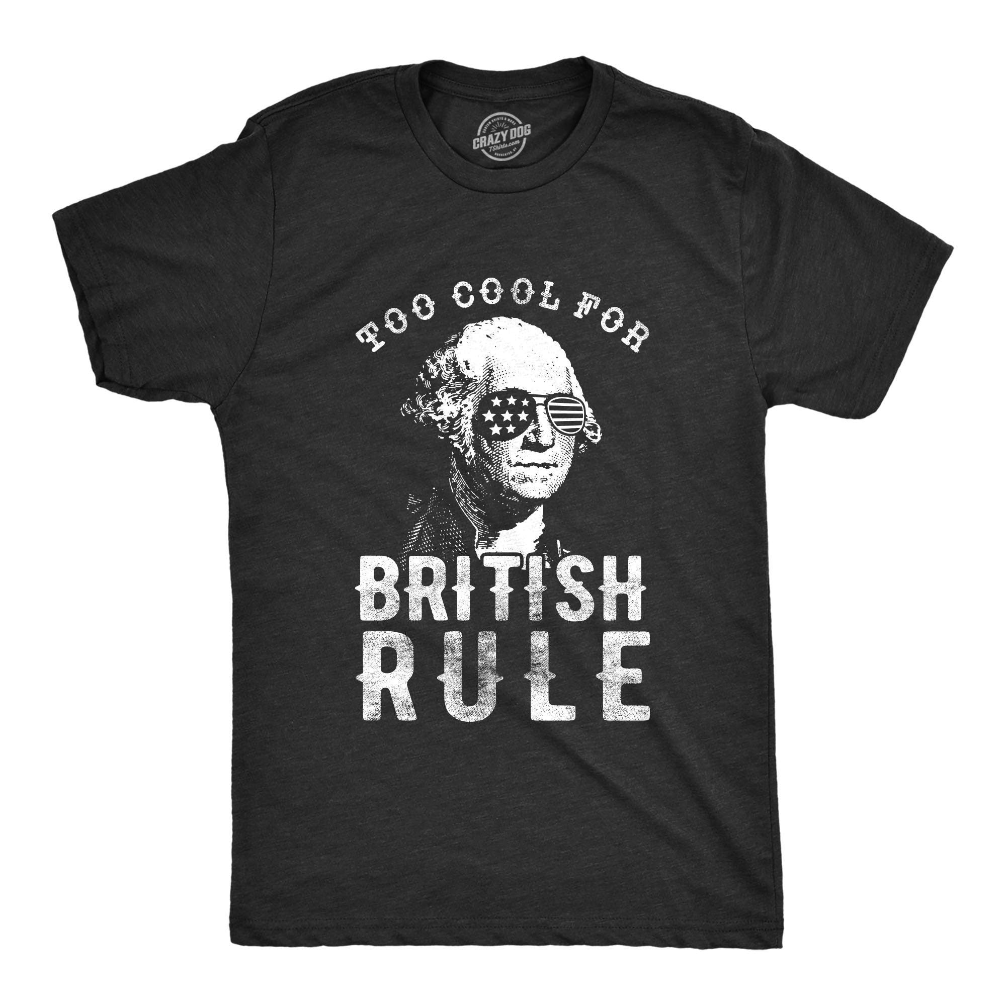 George Washington Shirt Too Cool For British Rule Independence Day Shirt 4th Of July Shirt Patriotic Shirt America Shirt Murica Shirt Graphic Tee – Cozy Vibes · Perfect For Daily Wear