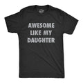 Awesome Like My DaughterDad Daughter Shirt Funny Mens Tshirt Tshirt for Dads Fathers Day Gift Dad of Daughters Shirt Graphic Tee – Soft Feel · Trending Graphic Apparel