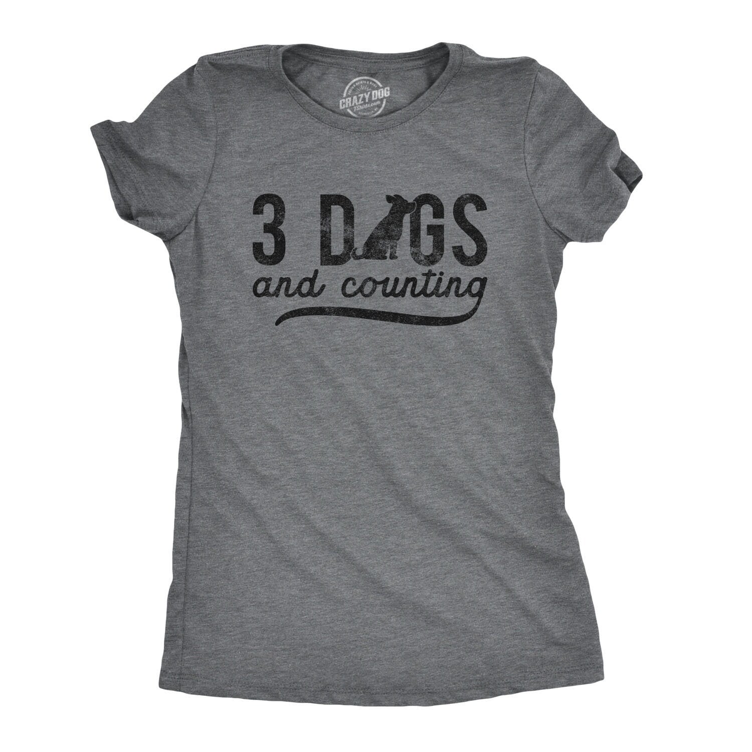 Funny Dog Women Tshirts Dog Lover Gift Funny Dog Owner Shirt Sarcastic Dog Mom Shirt 3 Dogs and Counting Crazy Dog Lady Graphic Tee – Easygoing Wear · Top Pick For Any Outfit