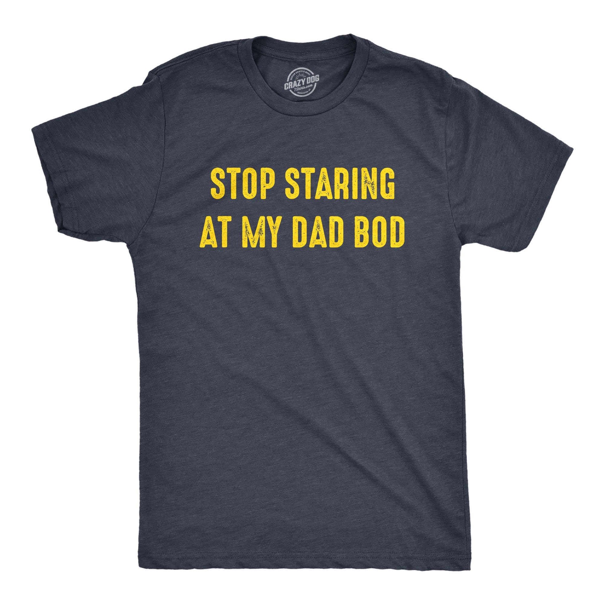 Stop Staring At My Dad Bod Workout Shirt Mens Funny Shirt Funny Gym Shirt Dad Shirts Fathers Day Gift Funny Shirts For Dad Graphic Tee – Easygoing Wear · Great Gift For Fans