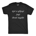 Ghost Shirt Not A Ghost Just Dead Inside Funny Halloween Shirt Halloween Costume Funny Ghost Shirts I Hate People Ghoul Shirts Graphic Tee – Soft Feel · Perfect For Daily Wear