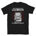 Truck Driver quotLogbookquot Trucker T Shirt Graphic Tee – Aesthetic Look · Great Gift For Fans