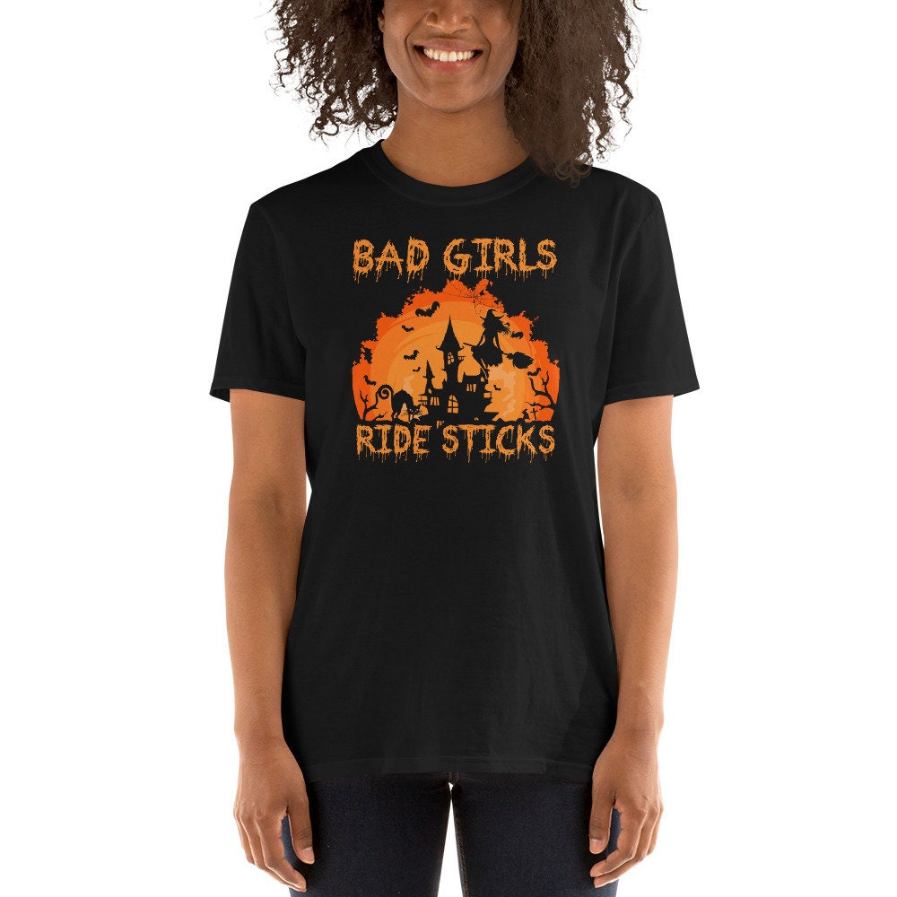 Bad Girls Ride Sticks I Halloween T Shirt Graphic Tee – Soft Feel · Top Pick For Any Outfit