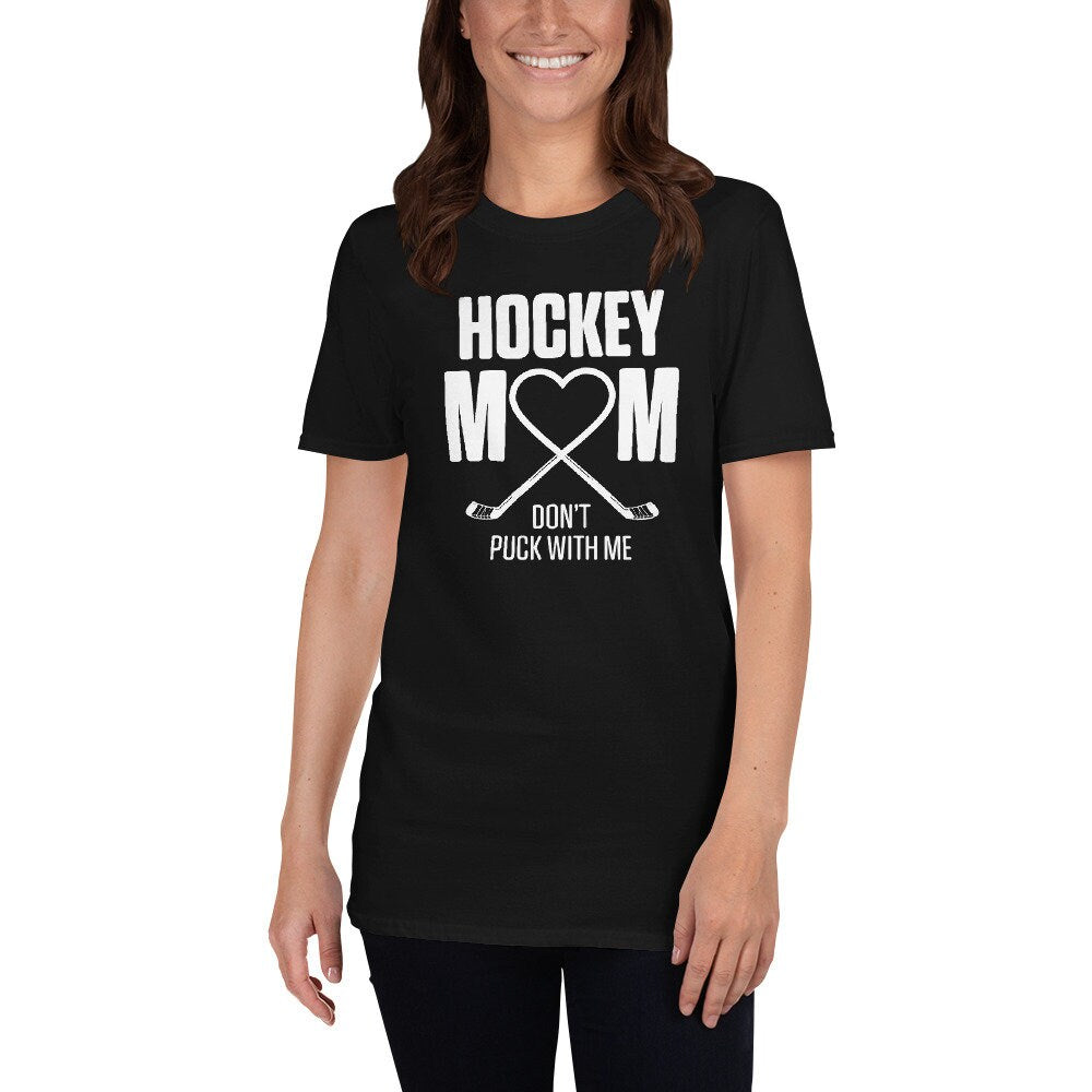 Don39t Puck With Me Hockey Mom T Shirt Graphic Tee – Soft Feel · Perfect For Daily Wear
