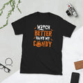Witch Better Have My Candy T Shirt Graphic Tee – Easygoing Wear · Must-Have Style