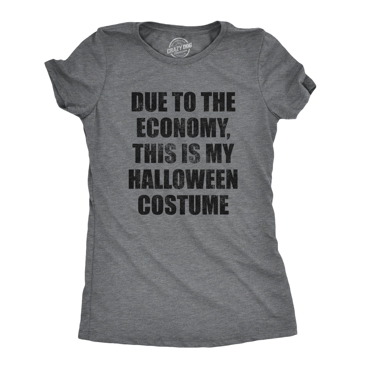 Due To The Economy This IS Halloween Costume Halloween Shirt Women 2020 Halloween Shirt Funny Halloween ShirtCheap Halloween Graphic Tee – Soft Feel · Perfect For Daily Wear
