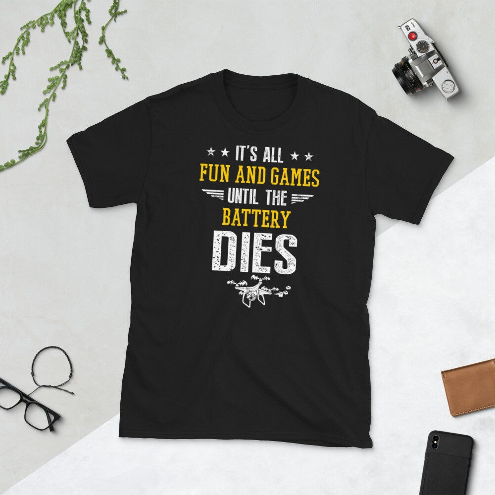 Funny Drone Pilotes Quote I It Is All Fun I FPV Racing Drone T Shirt Graphic Tee – Cozy Vibes · Perfect For Daily Wear