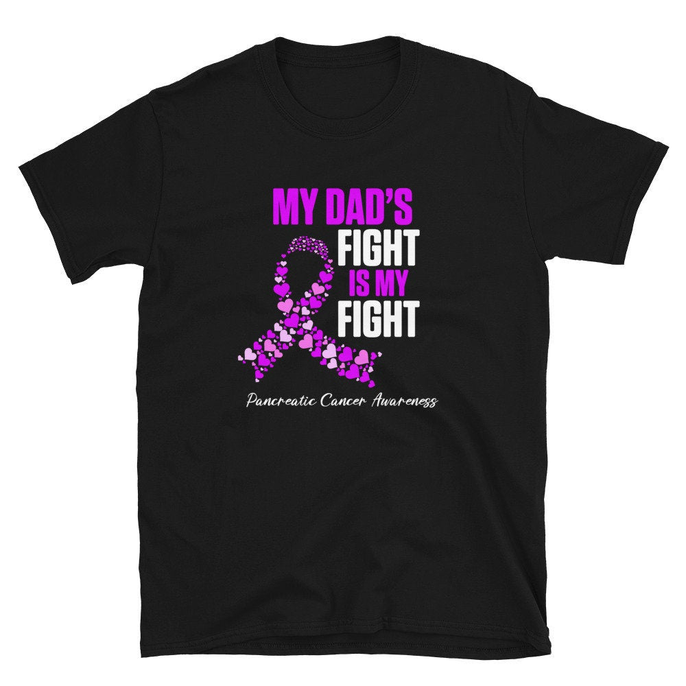 My Dad Fights Pancreatic Cancer T Shirt Graphic Tee – Aesthetic Look · Trending Graphic Apparel