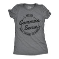 Wish Common Sense Was More Common Funny Womens Shirt Offensive Shirt for Women Womens Graphic Shirt Cool Womens Tees Sarcastic Tshirts Graphic Tee – Everyday Comfort · Top Pick For Any Outfit