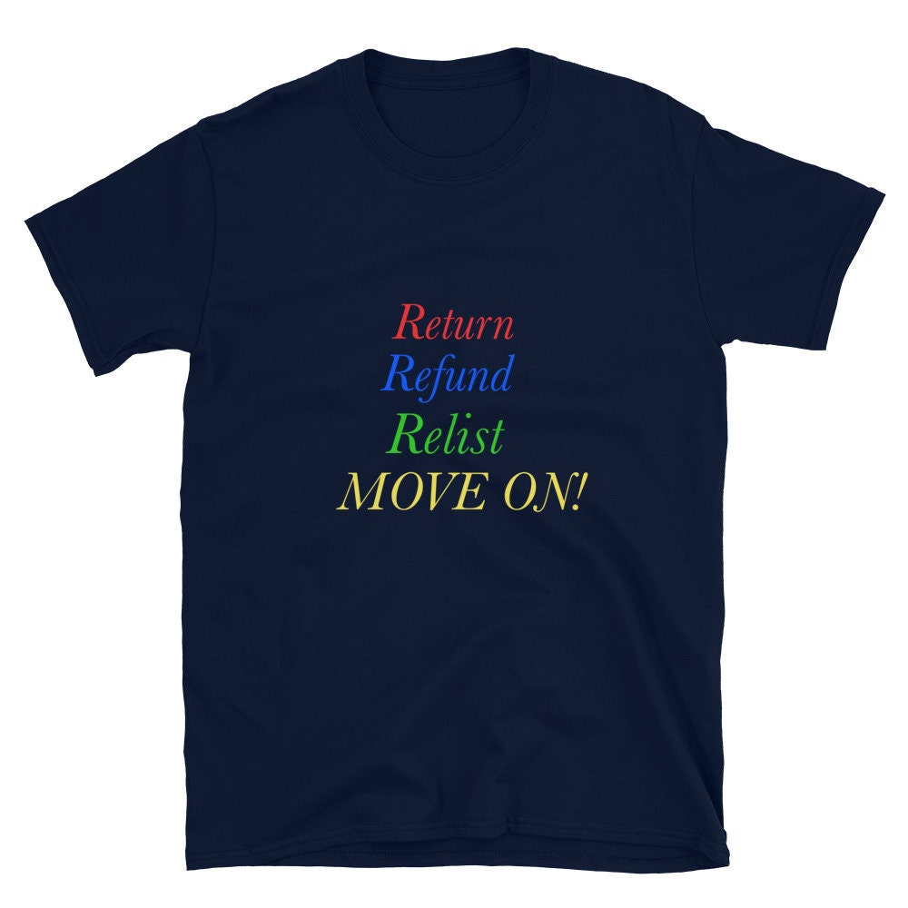 Return Refund Relist Move On Reseller Thrifter Short Sleeve Unisex T Shirt Graphic Tee – Aesthetic Look · Trending Graphic Apparel