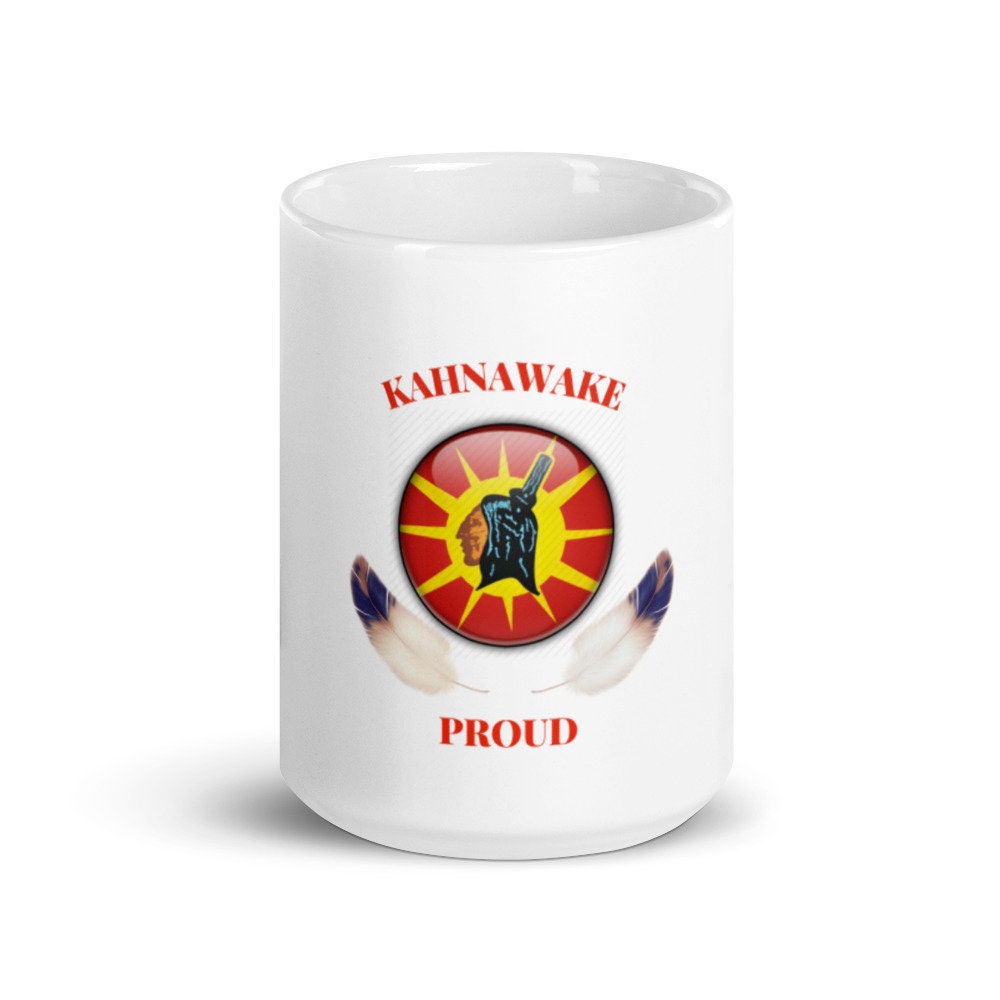 Kahnawake Proud Mohawk Native American Ceramic White Coffee Mug Graphic Tee – Premium Graphic · Perfect For Daily Wear