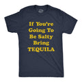 Sarcastic Tequila Shirt Tequila Lovers Gifts Funny Tequila Tee Funny Cinco de Mayo Drinking ShirtsYou39re Going To Be Salty Bring Tequila Graphic Tee – Bold Style · Trending Graphic Apparel