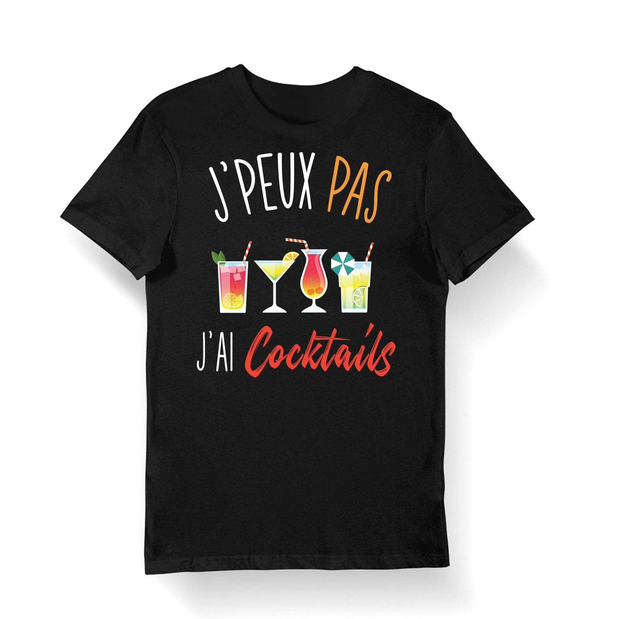 Cocktails J39peux pas j39ai Cocktails T shirt Bio Femme Homme Enfant et Body Bbr Fun Drle Collection Pour Homme Cocktails Graphic Tee – Cozy Vibes · High-Quality Print