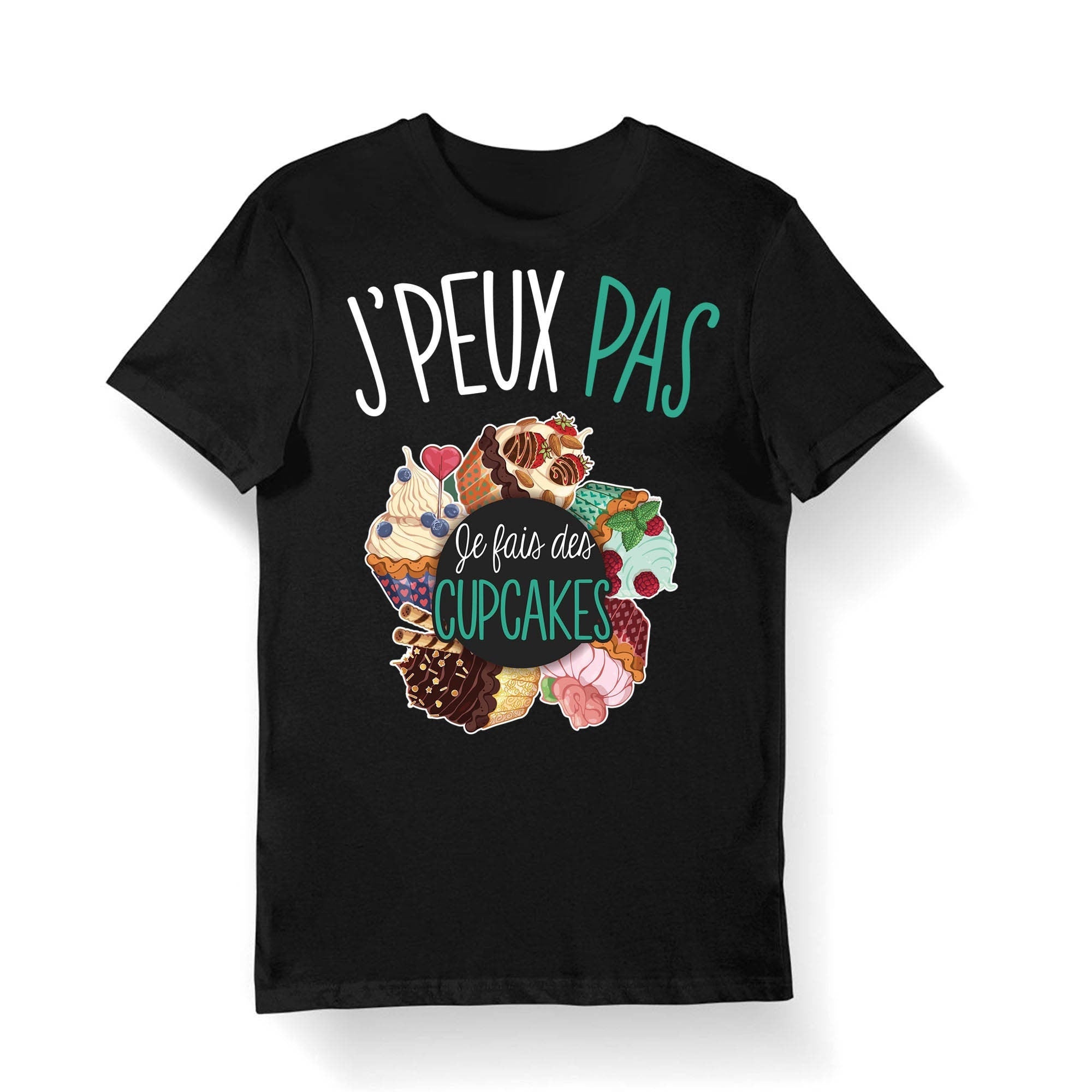Cupcakes J39peux pas je fais des Cupcakes T shirt Bio Femme Homme Enfant et Body Bb Fun Drle Collection Pour Ptissier Graphic Tee – Bold Style · Perfect For Daily Wear
