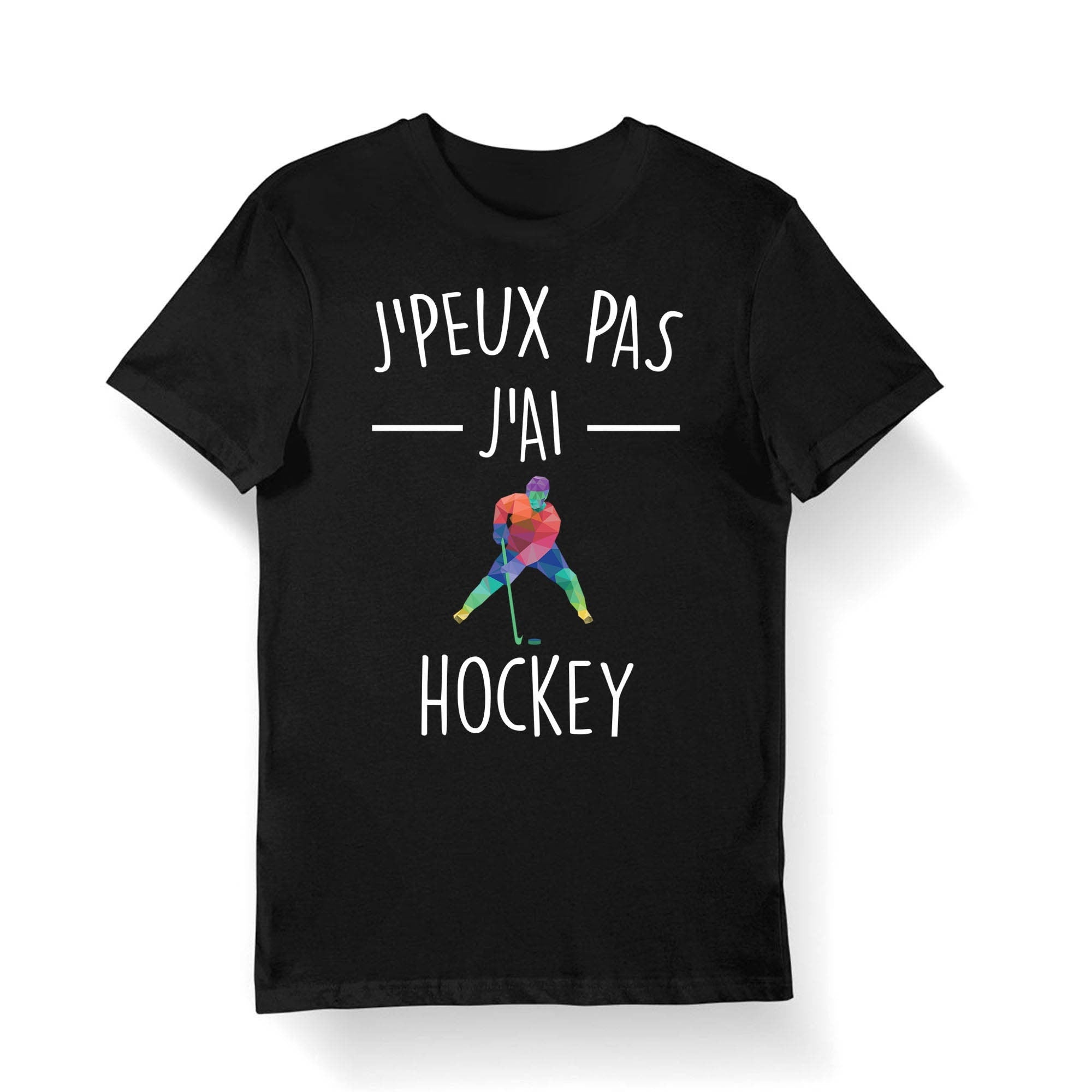 Hockey J39peux pas j39ai Hockey T shirt Bio Femme Homme Enfant et Body Bb Fun Drle Collection Pour Hockeyeur Graphic Tee – Warm & Stylish · Trending Graphic Apparel