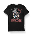 Scrapbooking J39peux pas j39ai Scrapbooking T shirt Bio Homme Femme Enfant et Body Bb Humour Fun Drle Pour Homme Scrapbooking Graphic Tee – Warm & Stylish · Great Gift For Fans