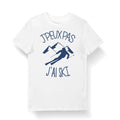 Ski J39peux pas j39ai Ski T shirt Bio Homme Femme Enfant et Body Bb Humour Fun Drle Collection Pour Skieur Graphic Tee – Cozy Vibes · Must-Have Style