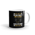 One Of The Best Ways To Grow In Faith Glossy Coffee Mug Graphic Tee – Cozy Vibes · Great Gift For Fans
