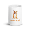 Corgis Are The Best White Ceramic Coffee Mug Graphic Tee – Cozy Vibes · Must-Have Style
