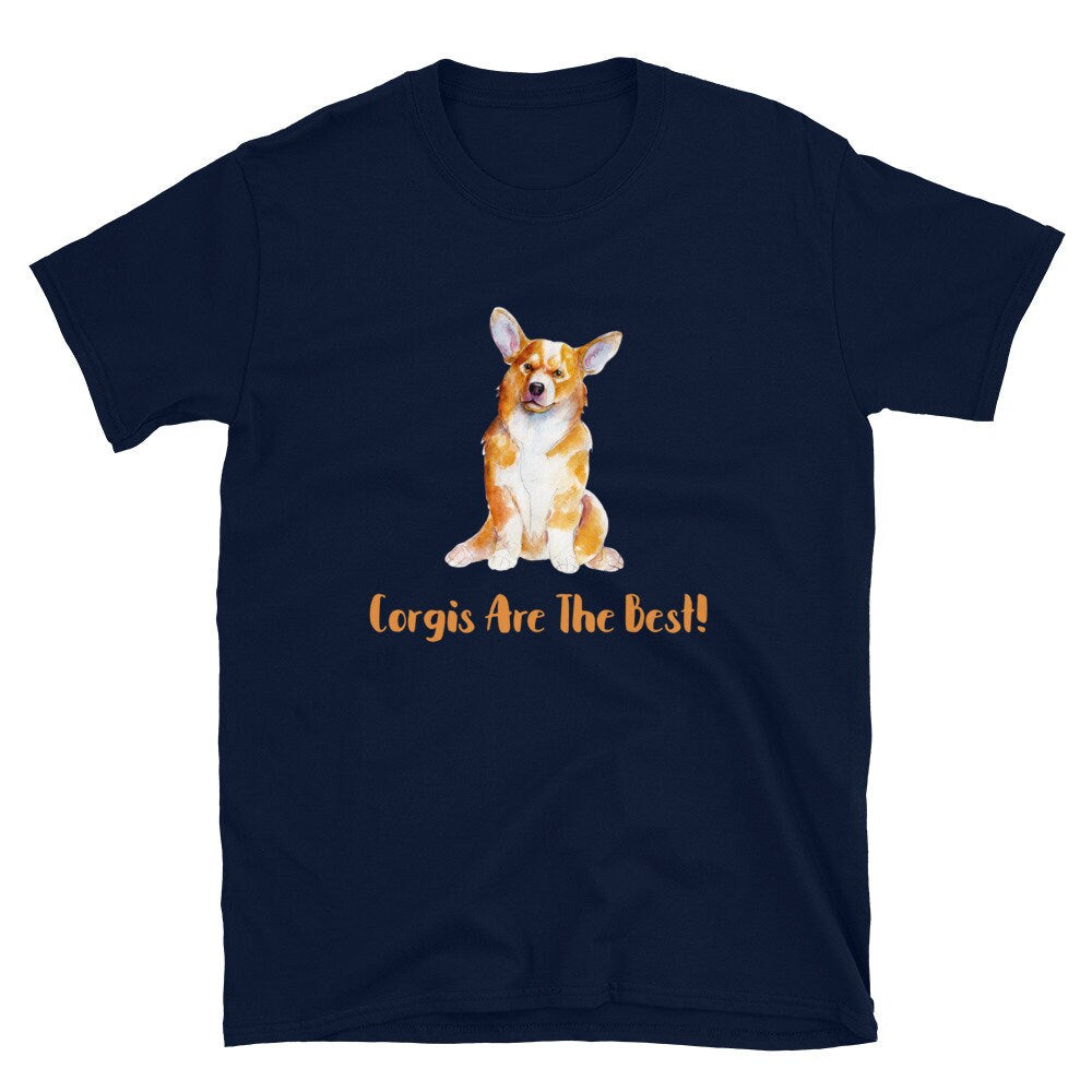 Corgis Are The Best Short Sleeve Unisex T Shirt Graphic Tee – Soft Feel · Top Pick For Any Outfit