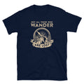 Not All Those Who Wander Are Lost Hiker T Shirt Graphic Tee – Aesthetic Look · High-Quality Print