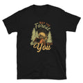 May The Forest Be With You T Shirt Graphic Tee – Bold Style · Great Gift For Fans