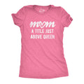 Mom A Title Just Above Queen Shirt Funny Mom Shirt Queen Shirt Gift For Wife From Husband Mom Shirt Funny Mothers Day Shirt Mom Gift Graphic Tee – Cozy Vibes · Great Gift For Fans