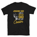 Jogging Dad Like A Regular Dad But Way Cooler Funny Runner Quote T Shirt Graphic Tee – Premium Graphic · Must-Have Style