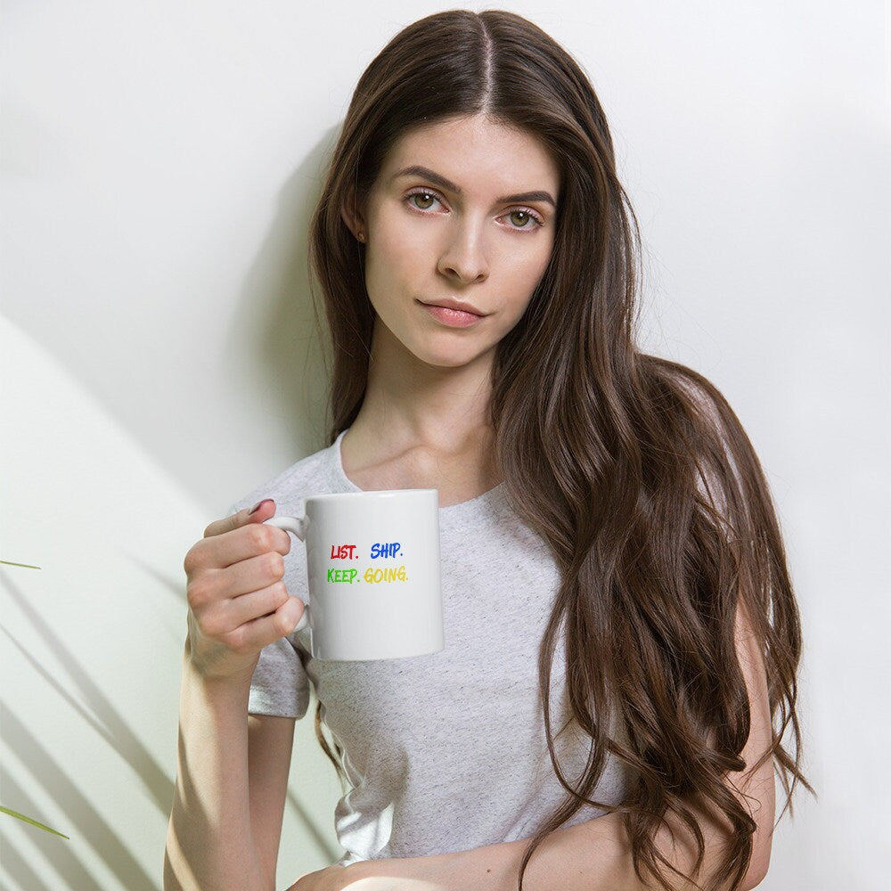 List Ship Keep Going Resellers Ceramic White Glossy Coffee Mug Graphic Tee – Easygoing Wear · Trending Graphic Apparel