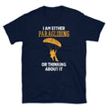 I am either Paragliding or Thinking about it T Shirt Graphic Tee – Cozy Vibes · Perfect For Daily Wear