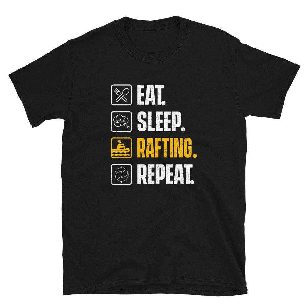Eat Sleep Raft Repeat Rafting T Shirt Graphic Tee – Premium Graphic · Trending Graphic Apparel