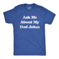 Funny Fathers Day Gift Ask Me About My Dad Jokes Funny Dad T Shirt Joke Dad Tee Dad To Be Gift Funny Shirts Dad Jokes Father39s Day Graphic Tee – Fan Favorite · Great Gift For Fans