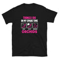 Orchid Care Keeping and Funny Gardener T Shirt Graphic Tee – Aesthetic Look · Great Gift For Fans