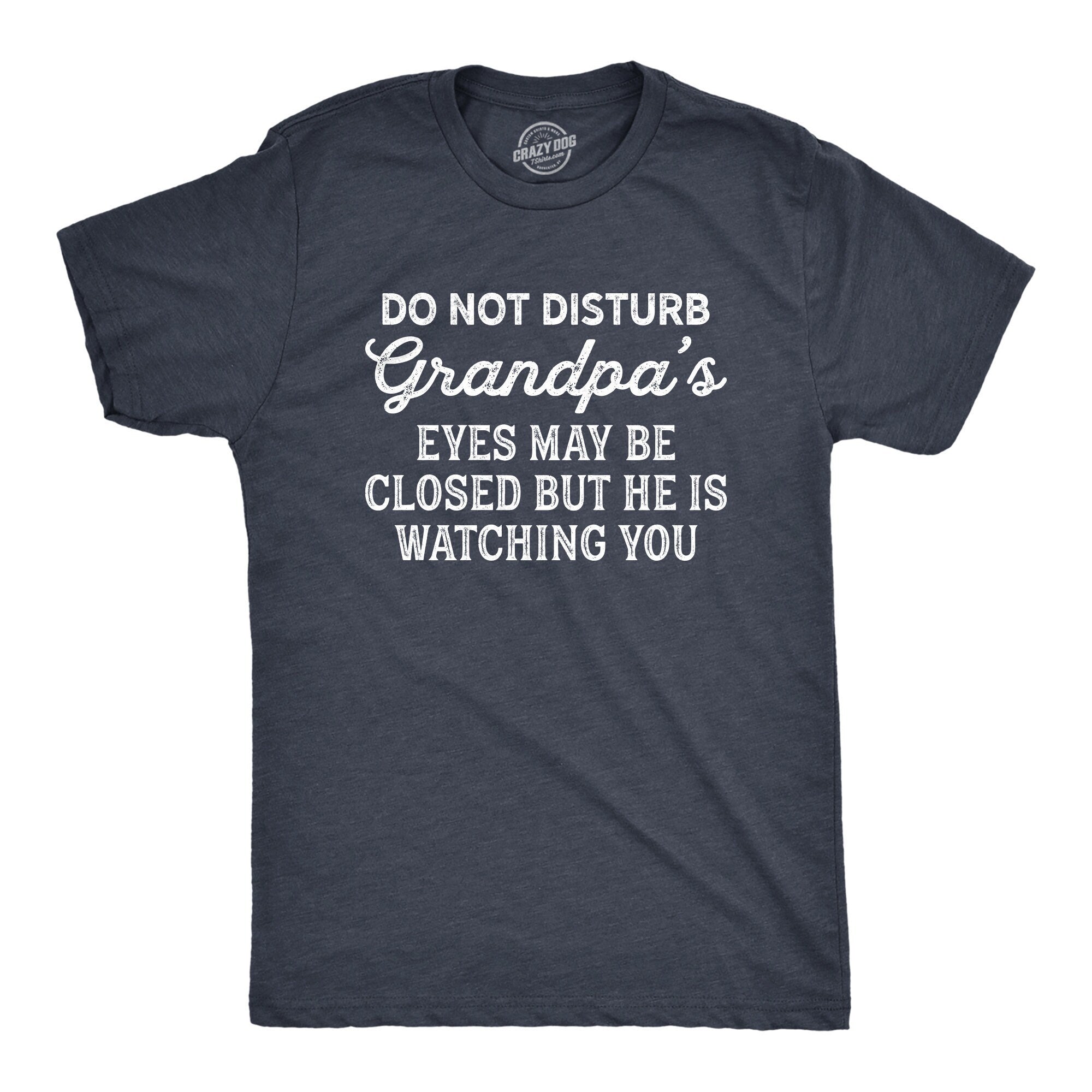 Do Not Disturb Grandpa Eyes Closed But Watching You Grandad Tee Gift For Grandpa Papa Tshirt Grandpa Birthday Funny Grandpa Shirts Graphic Tee – Fan Favorite · Must-Have Style