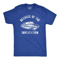 Because of The Implication Sarcastic Shirt Funny Nautical Shirt Yachting Shirt Gift For Boat Owner New Boat Gifts Boating Shirts Graphic Tee – Premium Graphic · High-Quality Print