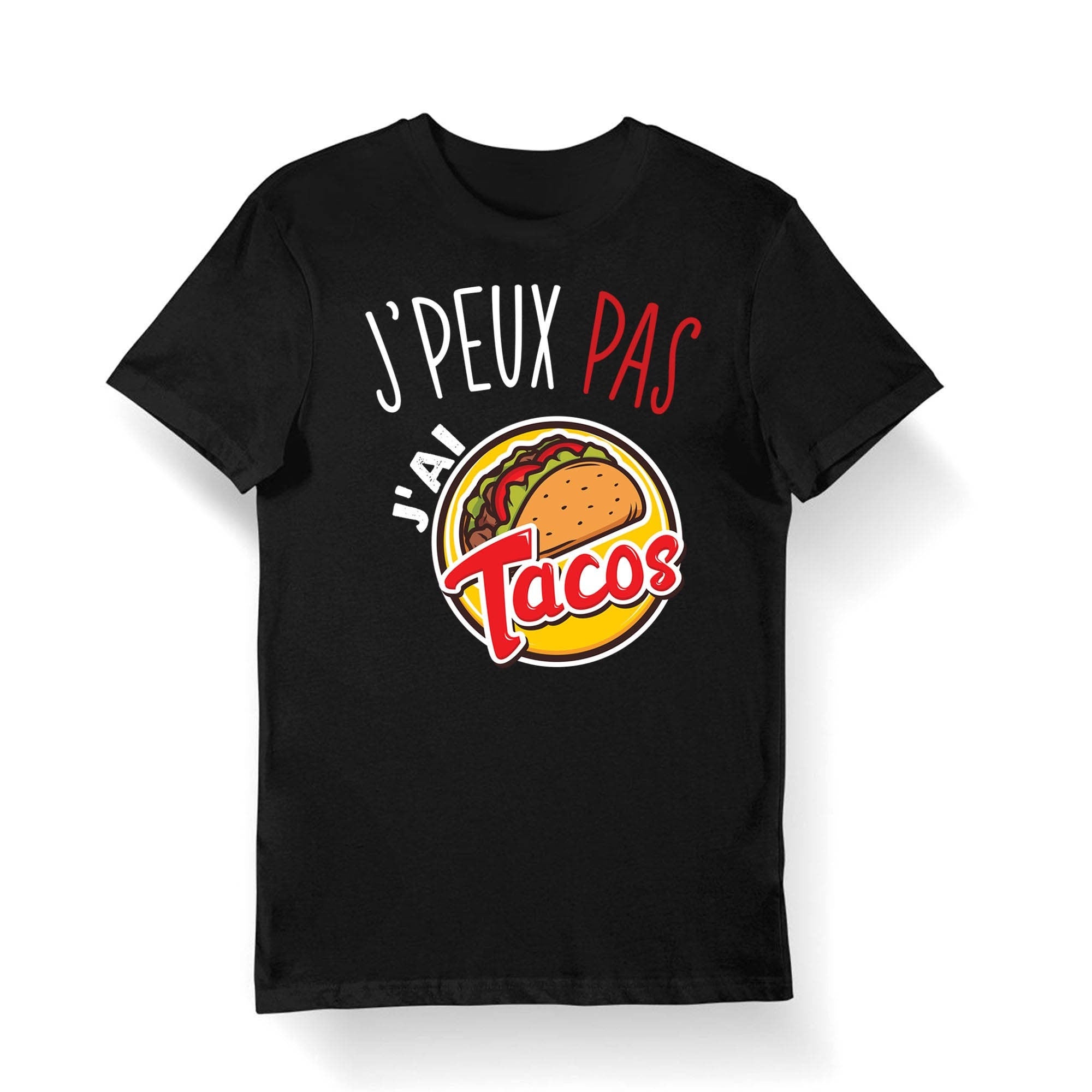 Tacos J39peux pas j39ai Tacos T shirt Bio Homme Femme Enfant et Body Bb Graphic Tee – Warm & Stylish · Great Gift For Fans