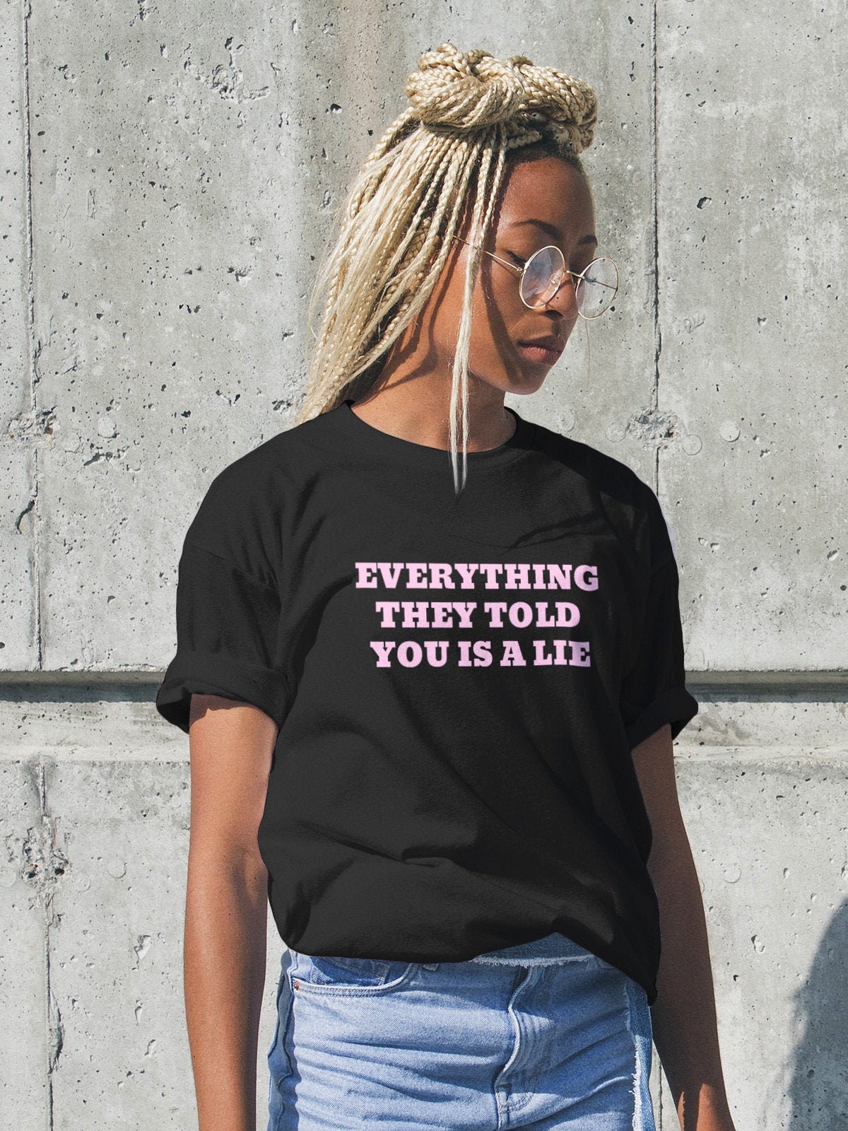 Everything They Told You Is A Lie Short Sleeve Unisex T Shirt Graphic Tee – Aesthetic Look · Great Gift For Fans