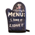 Today39s Menu Take It Leave It Oven Mitt Housewarming Gift Pot Holder Christmas Gift Hostess Gift Funny Oven Mitts Rude Aprons Graphic Tee – Everyday Comfort · Trending Graphic Apparel