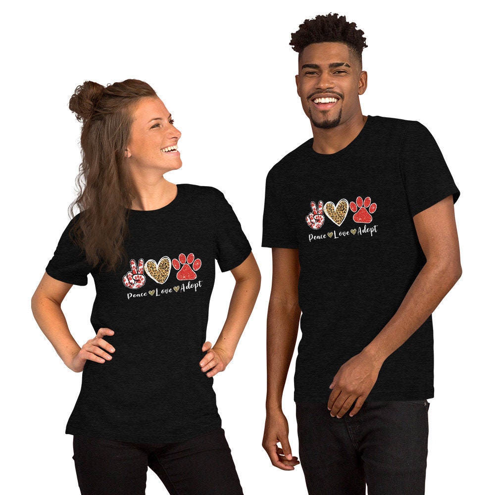 Peace Love Adopt Pets Short Sleeve Unisex T Shirt Graphic Tee – Warm & Stylish · Top Pick For Any Outfit